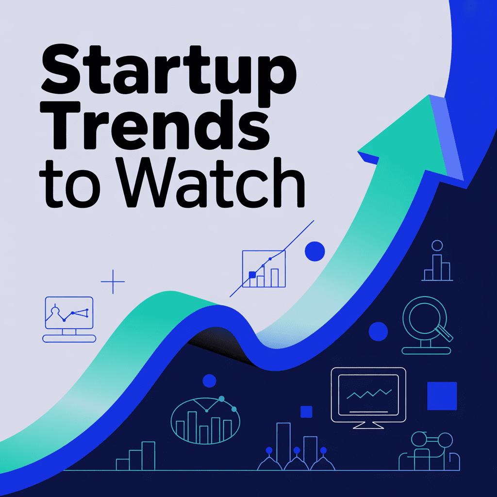 9 Top Startup Trends to Watch in 2026: Key Insights for Founders