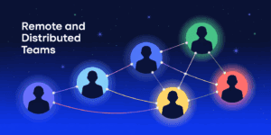 Remote and Distributed Teams Remote and Distributed Teams