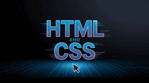 HTML and CSS